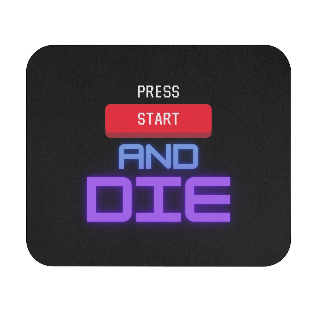 Press Start And Die Mouse Pad