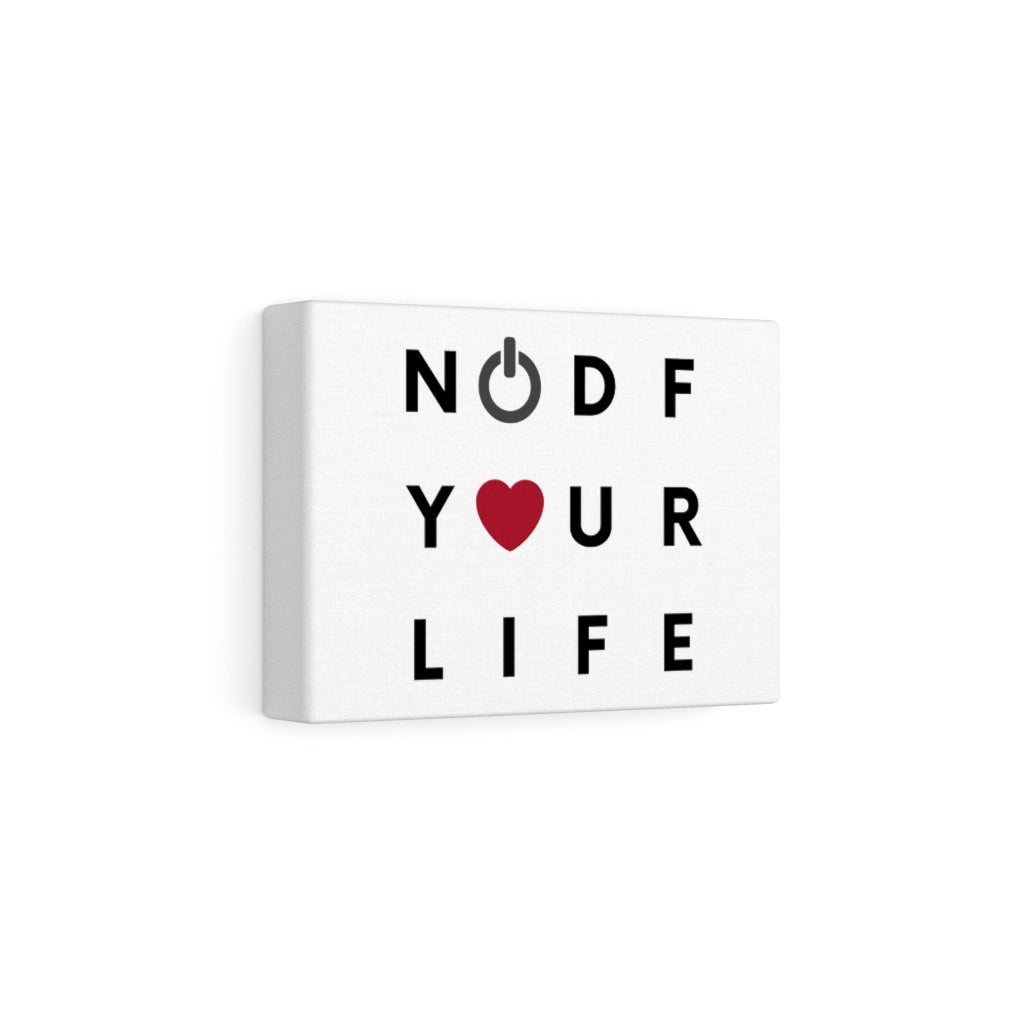 NODF Turn On And Love Your Life Canvas