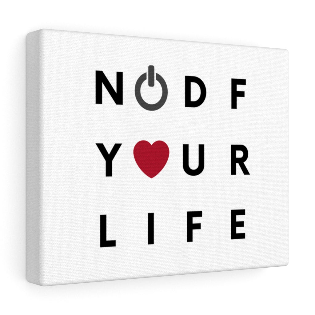 NODF Turn On And Love Your Life Canvas