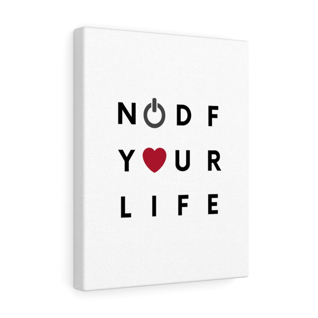 NODF Turn On And Love Your Life Canvas