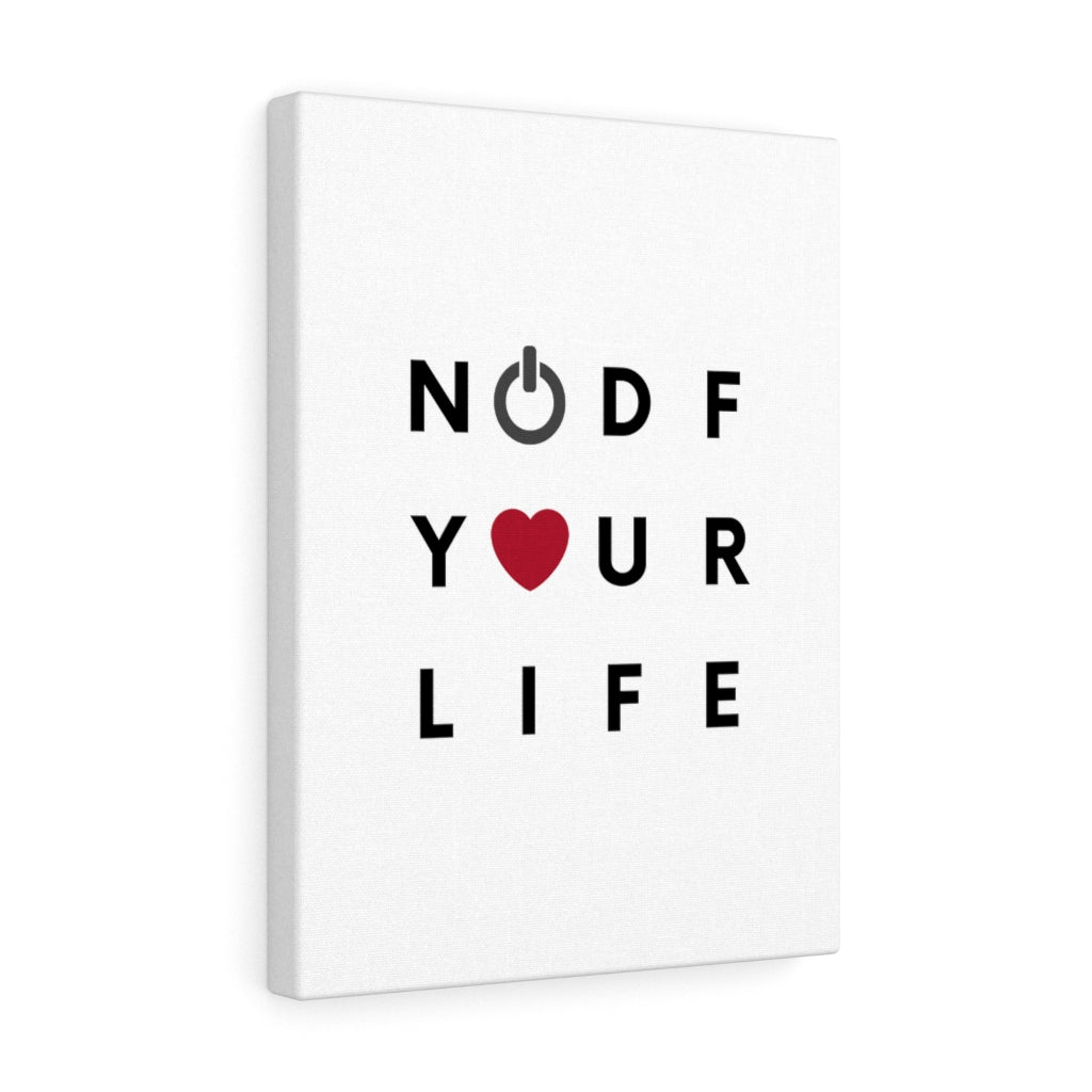 NODF Turn On And Love Your Life Canvas