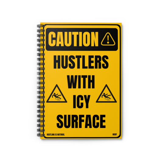Caution- Hustlers With Icy Surface (yellow) Spiral Notebook