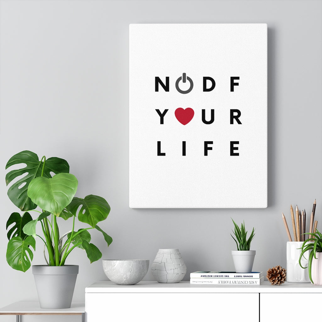 NODF Turn On And Love Your Life Canvas