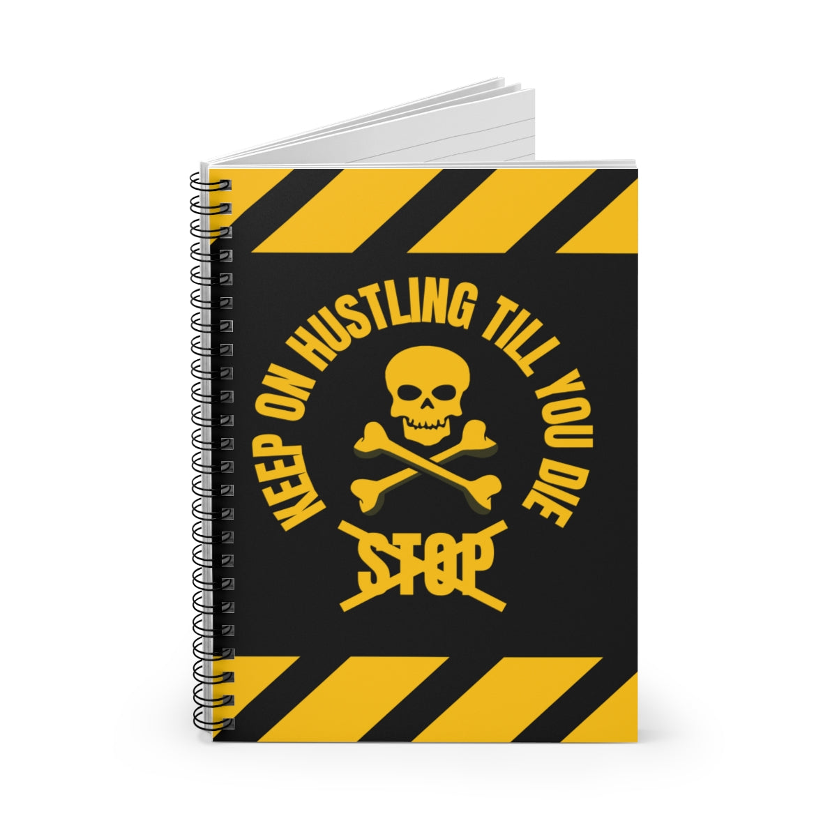 Keep On Hustling Till You Die Spiral Notebook