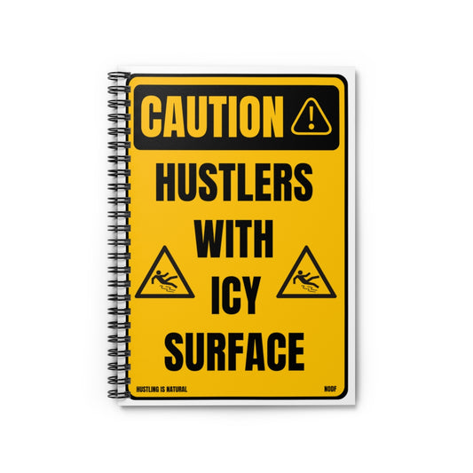 Caution- Hustlers With Icy Surface (Yellow) Spiral Notebook