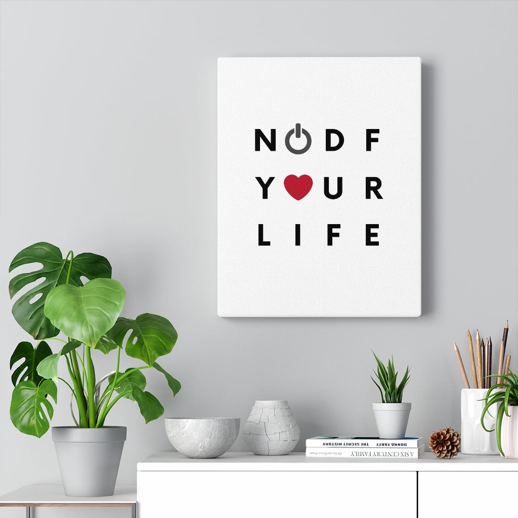 NODF Turn On And Love Your Life Canvas