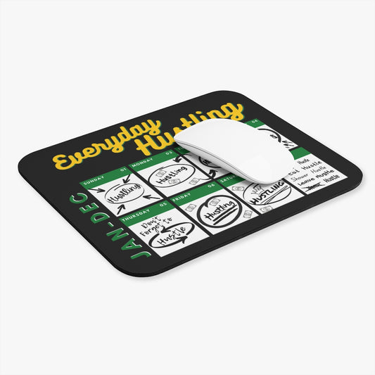 Everyday Hustling Mouse Pad