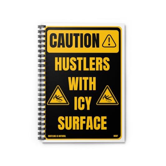 Caution- Hustlers With Icy Surface (Black) Spiral Notebook