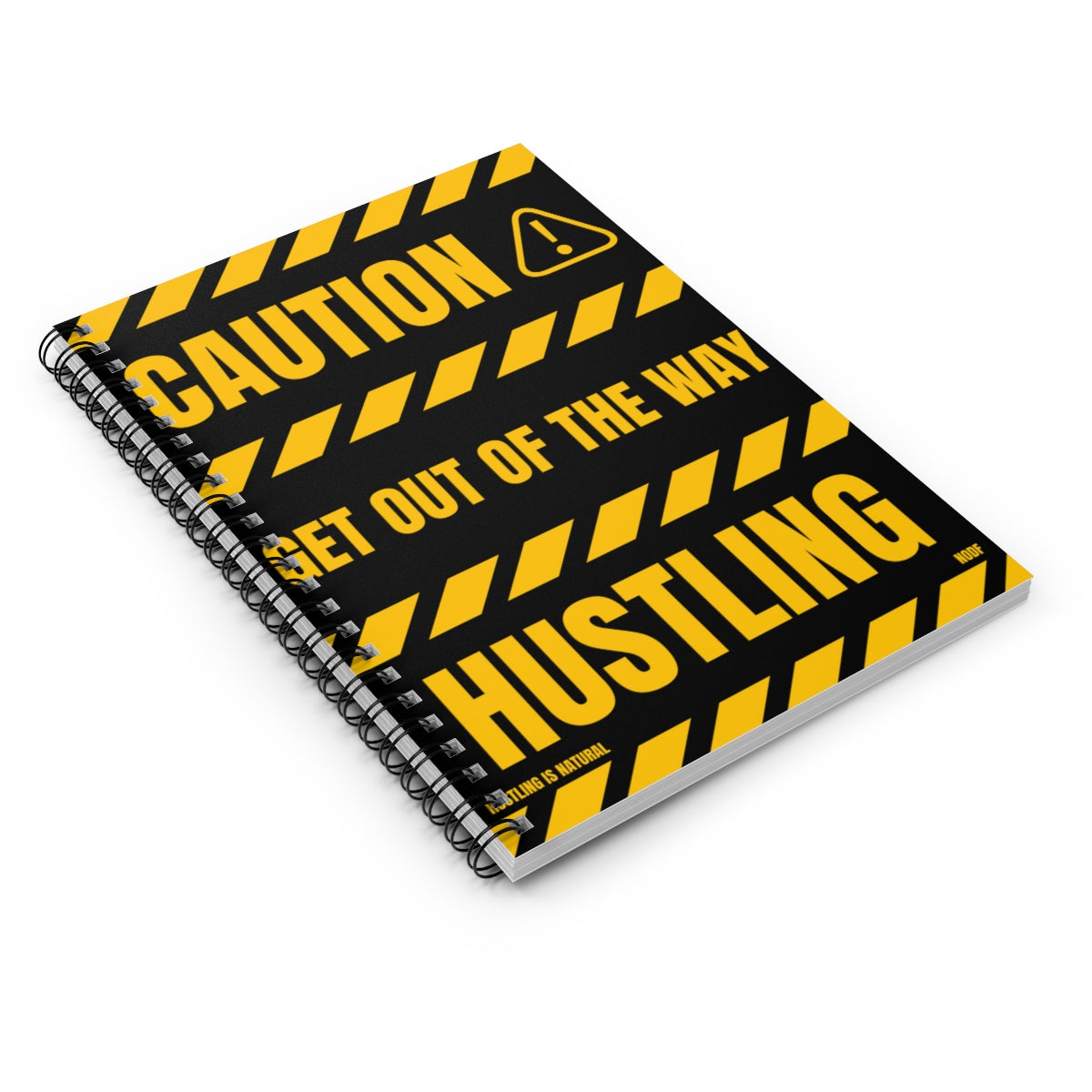 Caution- Get Out Of The Way Hustling Spiral Notebook