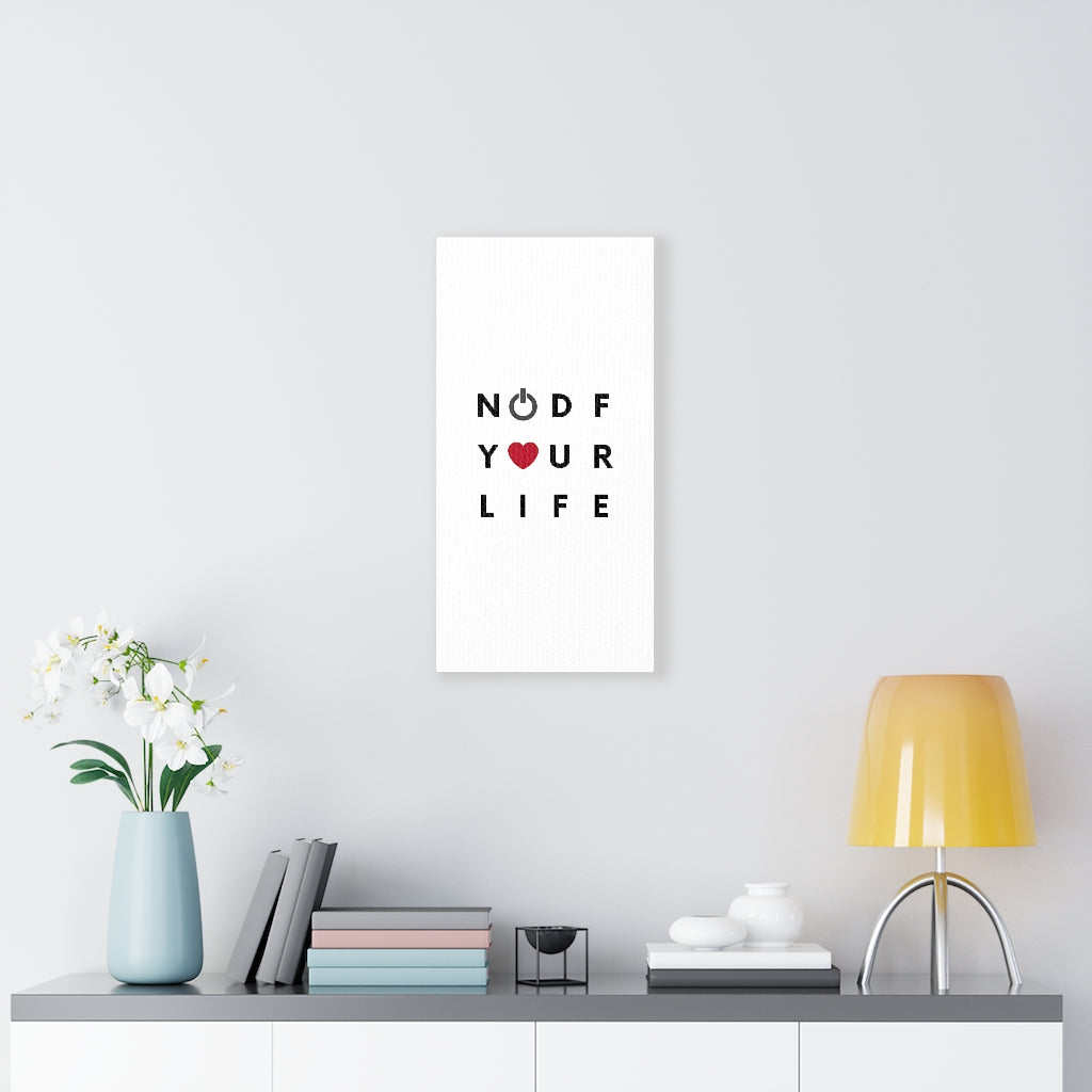 NODF Turn On And Love Your Life Canvas