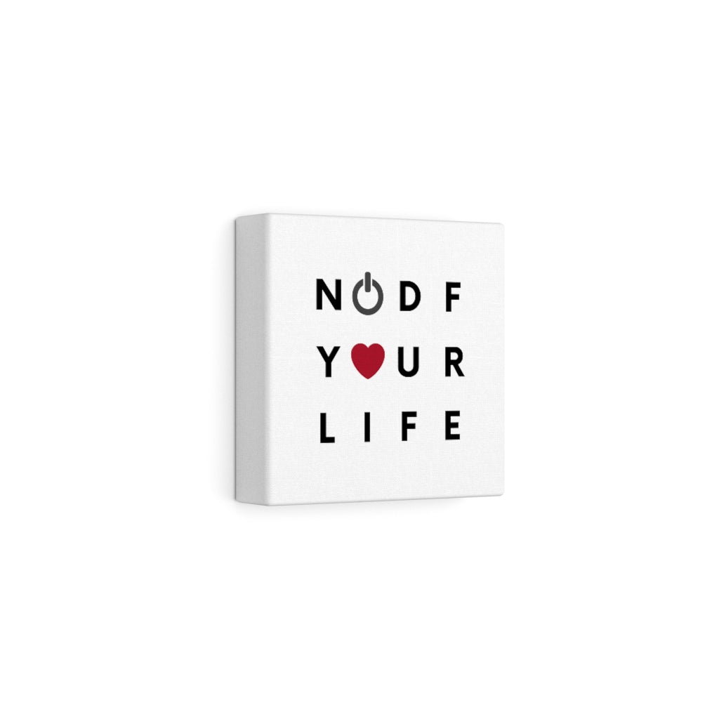 NODF Turn On And Love Your Life Canvas