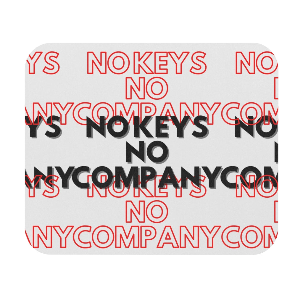 No Keys No Company Mouse Pad