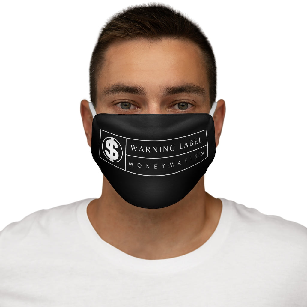 Warning Label Making Money Snug-Fit Mask