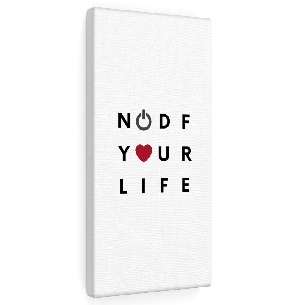 NODF Turn On And Love Your Life Canvas