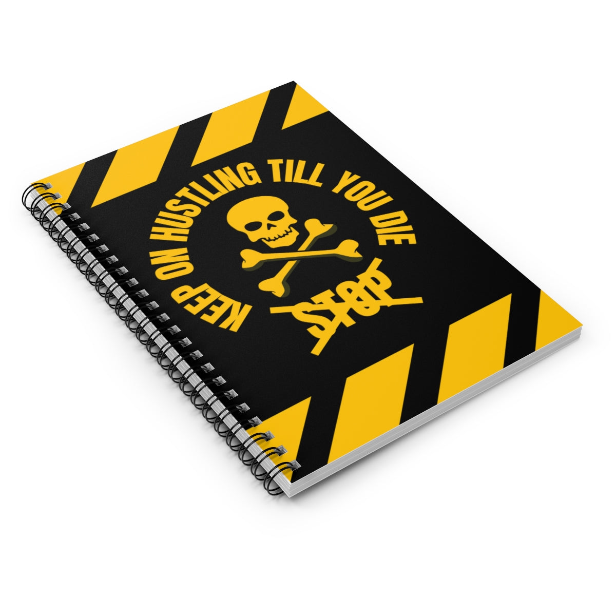 Keep On Hustling Till You Die Spiral Notebook