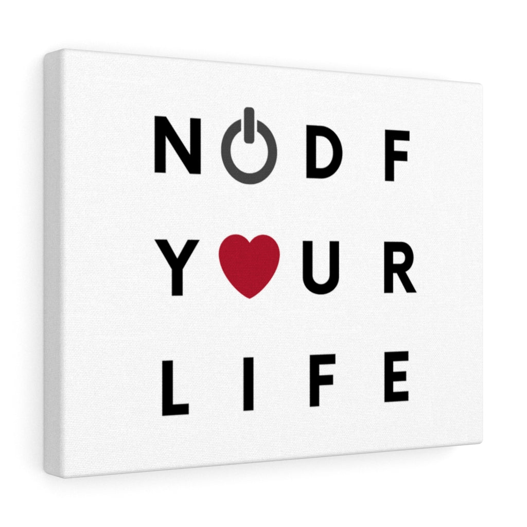 NODF Turn On And Love Your Life Canvas